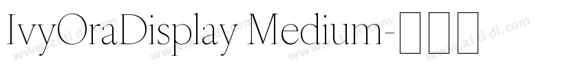 IvyOraDisplay Medium字体转换